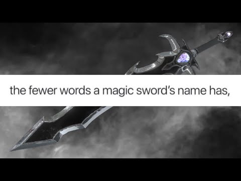 The fewer words a magic sword's name has