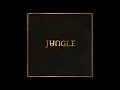 Jungle - Accelerate (HQ)