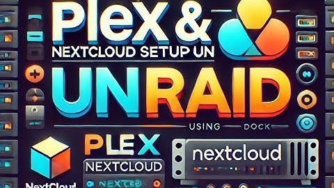 Unraid Docker Tutorial: Plex, Nextcloud & MariaDB Setup Made Easy!
