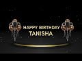 Wish you a very Happy Birthday Tanisha Mp3 Song