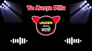 Ye Mazya Pillu halgi sambal mix dj song