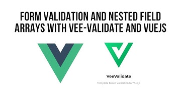 VueJS Form Validation and Nested Field Arrays/Dynamic Form Fields with Vee-Validate