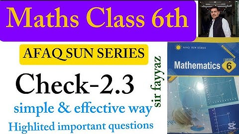 Maths class 6th | Check 2.3 | Unit 2 |exercise 2.3 | afaq sun series | newbook |ex 2.3 |grade 6