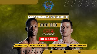 Manyamala vs Cloete Round 2 at EFC 113: Live Commentary on Kick Em in the Head Podcast