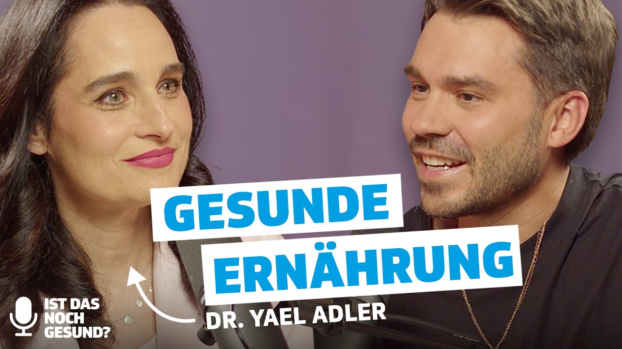 Dr. Yael Adler über gesunde Ernährung: Wie sinnvoll sind Supplements wirklich? | Podcast