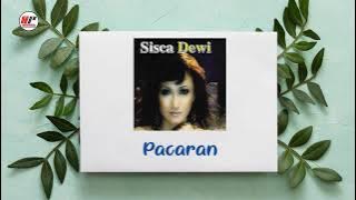 Sisca Dewi - Pacaran