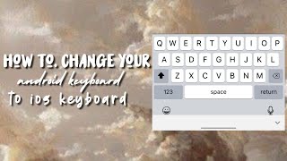 How to change your android keyboard to ios keyboard screenshot 4