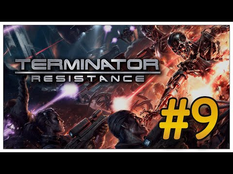 Terminator Resistance #9 | Прохождение | Т-47