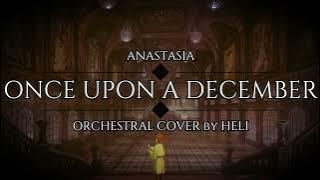 ONCE UPON A DECEMBER || ANASTASIA || ORCHESTRAL COVER ||