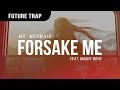Mr. Mermaid - Forsake Me (ft. Maddy Boyd)