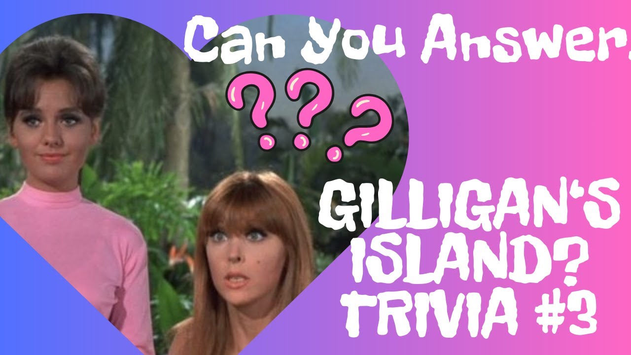TV Show Trivia - Gilligan's Island #3 - YouTube