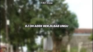 DJ Oh Adek Berjilbab Ungu viral tik tok terbaru 2021 ~ Fikri Asia