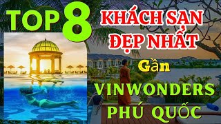 Top 8 Most Beautiful Hotels Near Vinwonders Phu Quoc screenshot 1