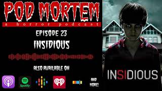 Pod Mortem | Episode 23 - Insidious [Audio Only]