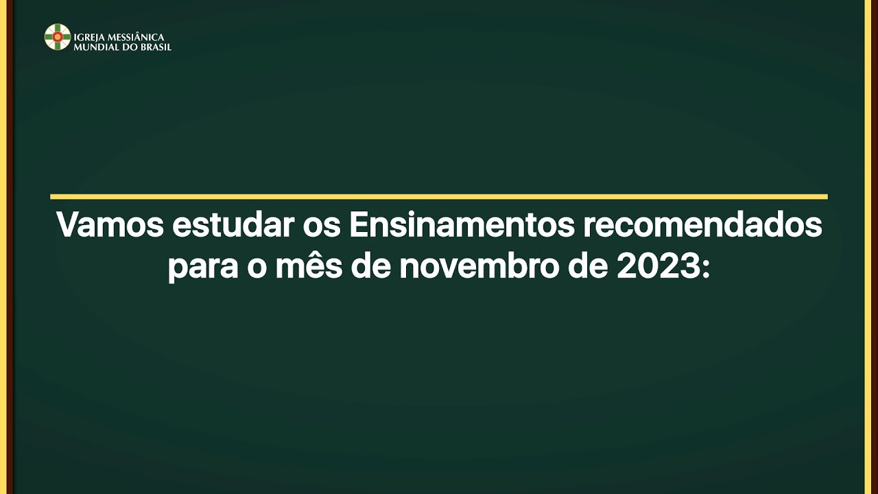 Estudo dos Ensinamentos para o mês de novembro de 2023 ¦ IMMB