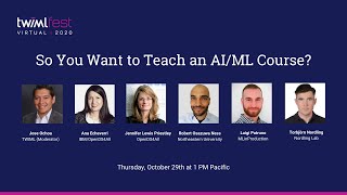 #TWIMLfest: So You Want to Teach an AI/ML Course?