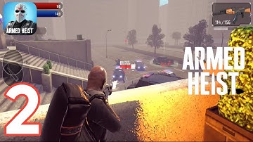 ARMED HEIST - Gameplay Walkthrough Part 2 - Heist West Union Trust (iOS Android)