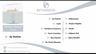 Mustafa Demirci - Ay Yüzlüm Resimi