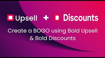 Create a BOGO using Bold Upsell & Bold Discounts