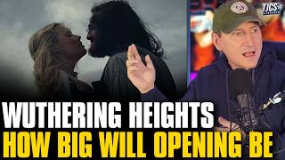 How Big Will Wuthering Heights Open Weekend Be