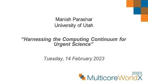 Manish Parashar, University of Utah at Multicore World 2023