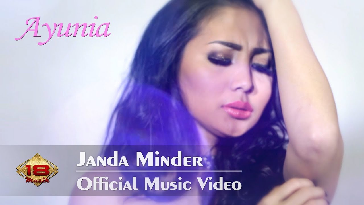 Watch Ayunia - Janda Minder (Official Music Video) on YouTube Watch Ayunia - Janda Minder (Official Music Video) on YouTube