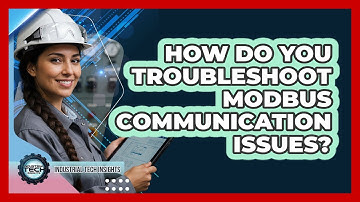 How Do You Troubleshoot Modbus Communication Issues?