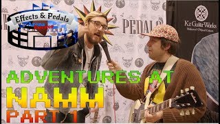Effects & Pedals Arena Corner: NAMM Adventure Episode 1
