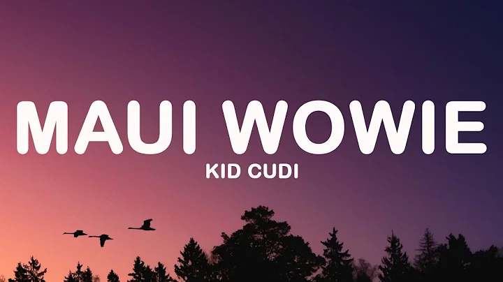 Kid Cudi - Maui Wowie (Lyrics)