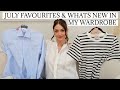 JULY FAVOURITES &amp; WHATS NEW IN MY WARDROBE