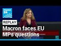 Macron faces questions from MPs over French EU presidency agenda • FRANCE 24 English