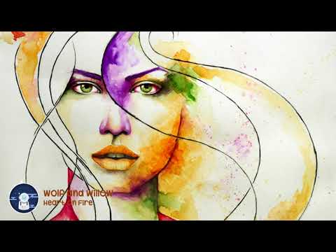 Wolf and Willow - Heart On Fire