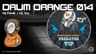 Drumstep track "Predator VIP" by Dj YOX & Dj PANIK on DRUM ORANGE 0...