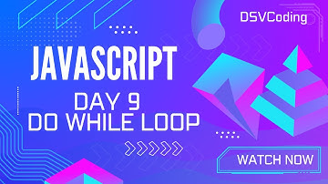 Day 9: Mastering Do While Loop in JavaScript | JavaScript Tutorial in Telugu