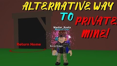 The Alternate Way To Get To The Private Mine *Patched* | ROBLOX Mining Simulator