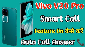 vivo V30 pro smart call setting | how to smart call on vivo v30 pro | vivo smart call kaise kare