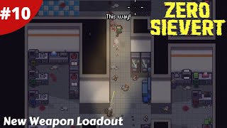 New Weapon Loadout - Zero Sievert - #10 - Gameplay