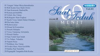 60 menit SAAT TEDUH Vol.02 - GLORIA TRIO