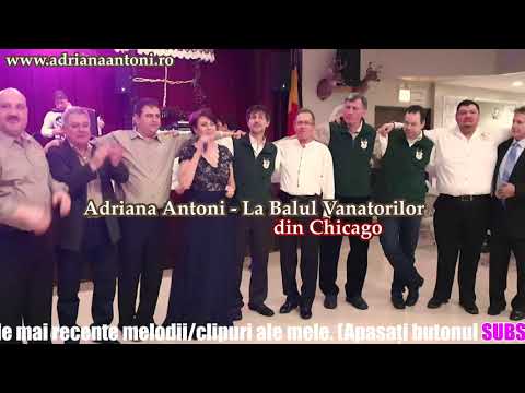 Adriana Antoni - Balul vanatorilor din Chicago, 100% LIVE