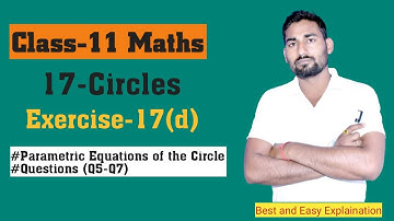 Circles Class 11 Maths | Coordinate Geometry | Chapter 17 | Ex-17(d) Q5 to Q7