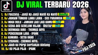 DJ TIKTOK TERBARU 2026 🎶 DJ FAUZANA – JANJI KA JANJI NANTI KA NANTI | REMIX VIRAL