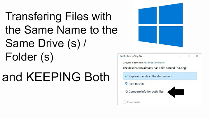 How To Transfer Multiple Files with the Same File Name on Windows 10 and Keep BOTH Files