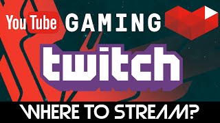 Live Streaming: Twitch or YouTube Gaming?