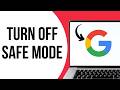 How To Turn Off Safe Mode On Google ?