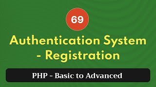 69. Authentication System - Registration | PHP Tutorial | Basic to Advanced | PHP 8.2
