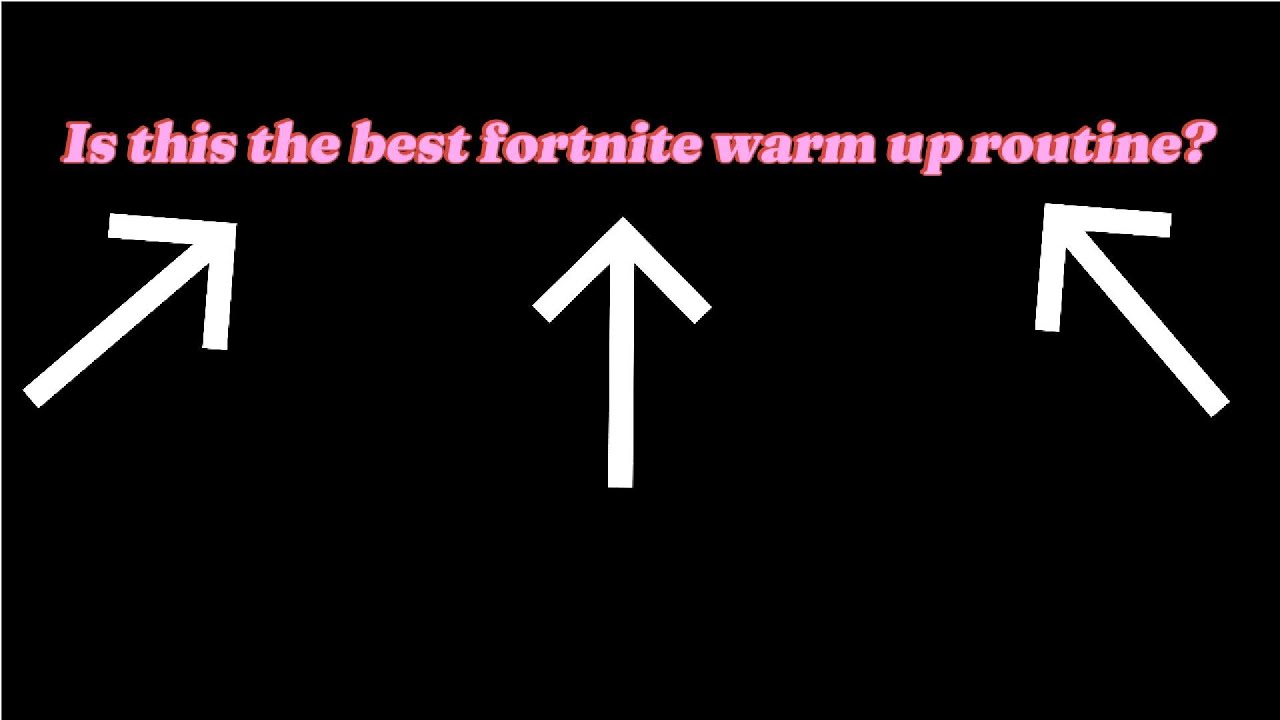 Fortnite Morning Routine Is this the best Fortnite warm up routine? - YouTube