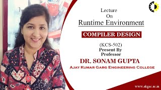 RUNTIME ENVIRONMENT || COMPILER DESIGN || LECTURE 03 BY DR SONAM GUPTA || AKGEC