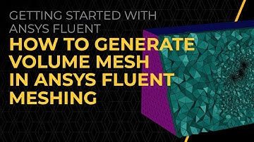 How to Generate Volume Mesh in Ansys Fluent Meshing — Lesson 6