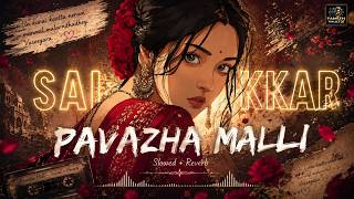 Pavazha Malli - Tamizh Vault X | Sai Abhyankkar | Shruti Haasan | Slowed + Reverb
