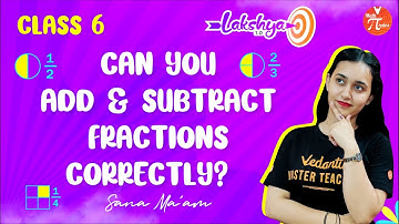 Fractions L4 [Can You Add And Subtract Fractions Correctly?] 🤔 NCERT Class 6 Maths Ch 7 |Pirates🏴‍☠️